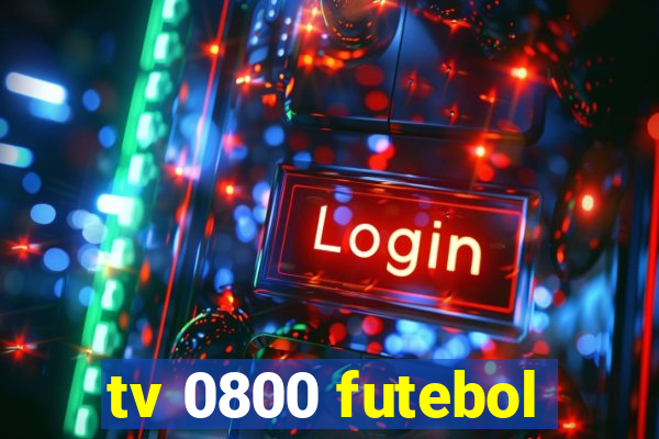 tv 0800 futebol